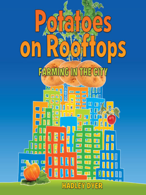 Title details for Potatoes on Rooftops by Hadley Dyer - Available